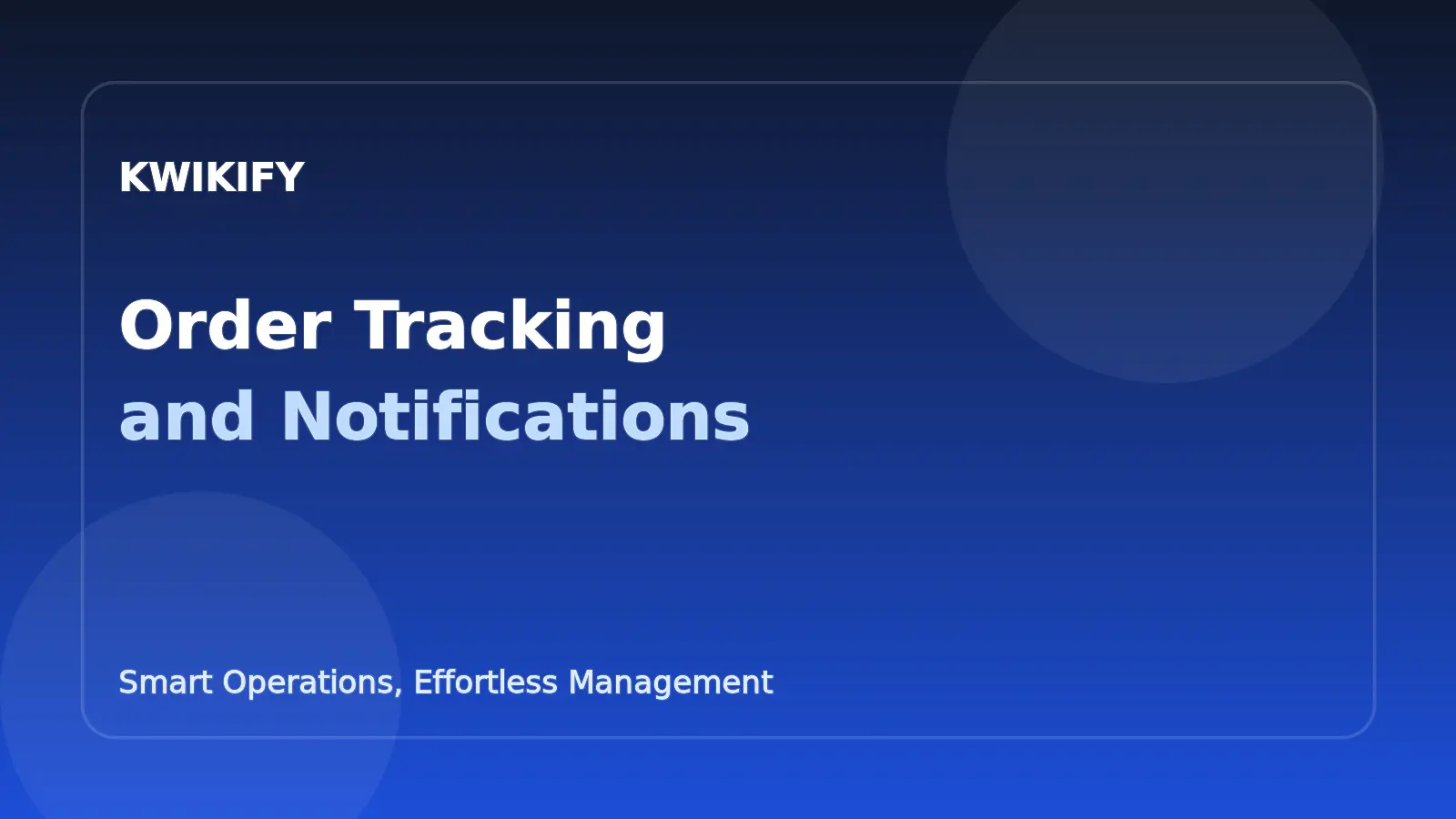 Kwikify order tracking and customer notifications graphic